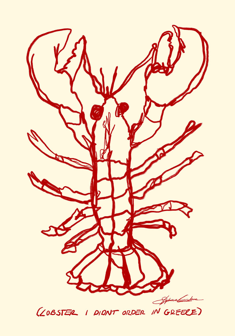A red, hand-drawn lobster on a beige background with sketch-like charm is featured on the Lobster Poster. Bold red letters read, “LOBSTER I DIDN’T ORDER IN GREECE,” making this an intriguing conversation piece.