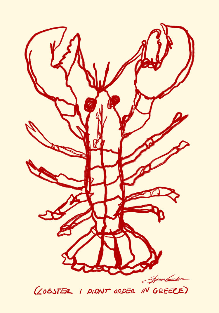 The Lobster Poster features a simplistic, abstract red line drawing of a lobster on a beige background. Beneath the artwork, handwritten text whimsically reads: LOBSTER I DIDNT ORDER IN GREECE.