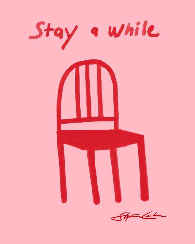 The Stay a While Poster displays a simple red chair sketch on a pink background, complemented by the handwritten text Stay a while. Its perfect for adding charm to your decor and includes the artists signature in the bottom right corner.
