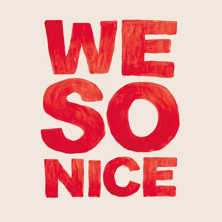 We So Nice Poster