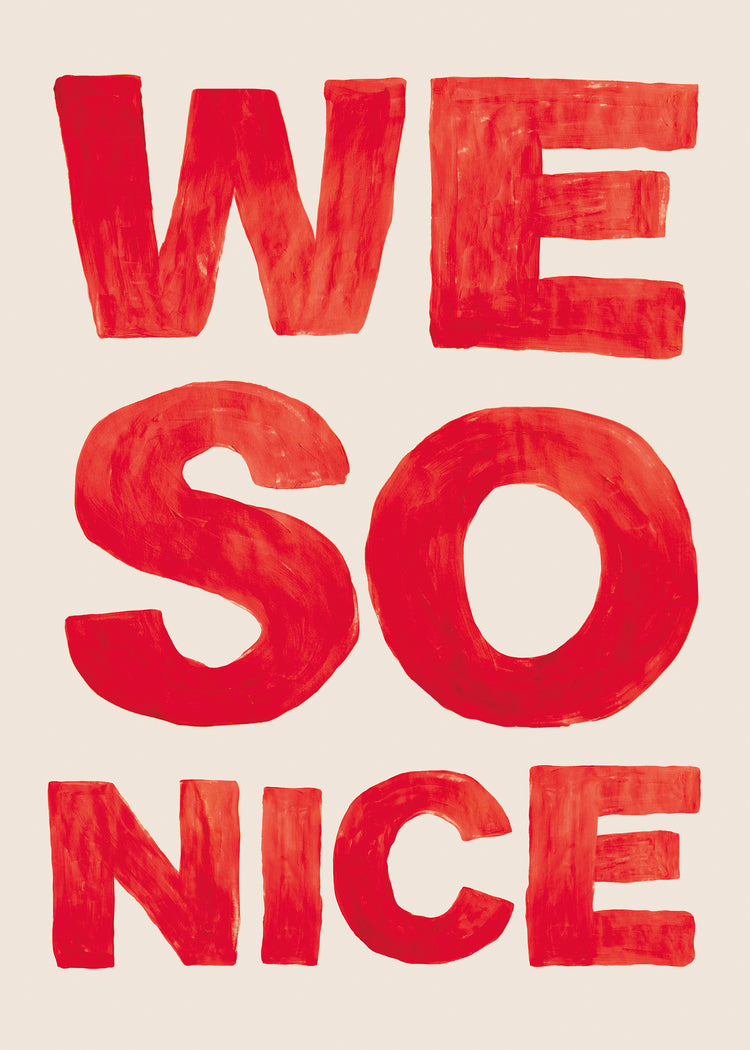 We So Nice Poster