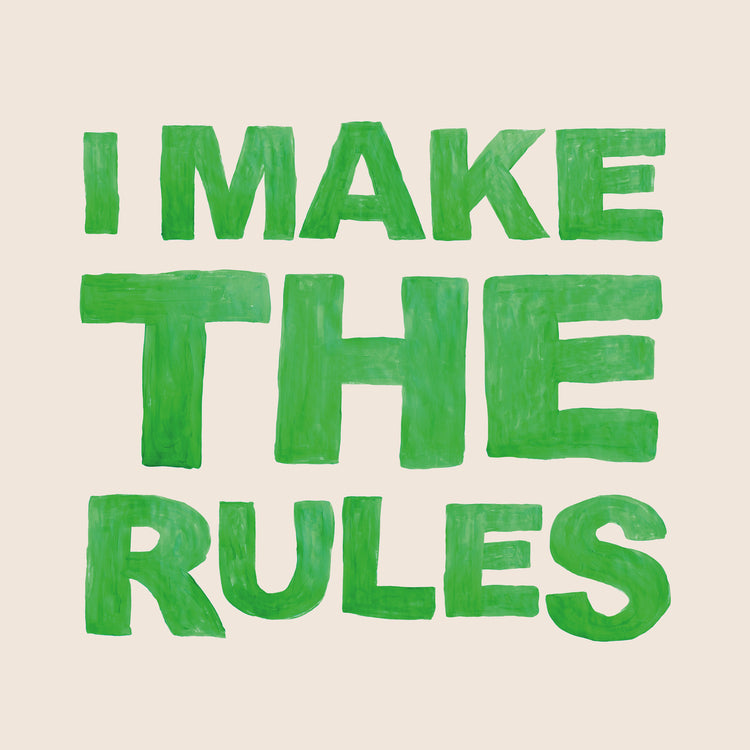 I Make the Rules Poster