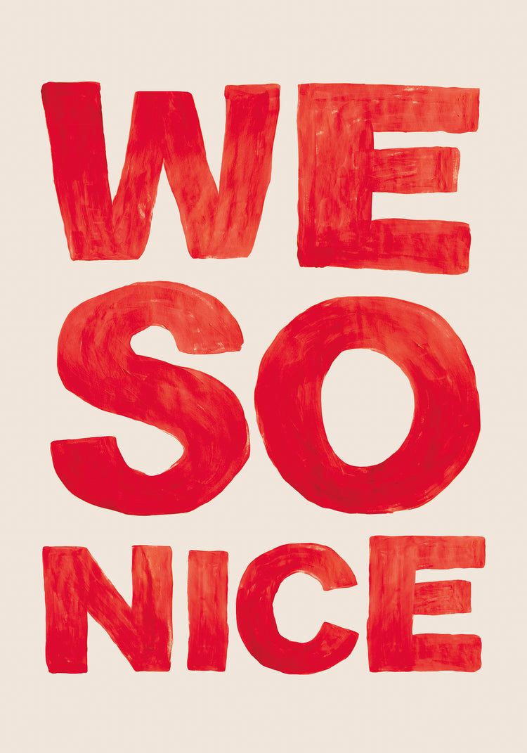 We So Nice Poster