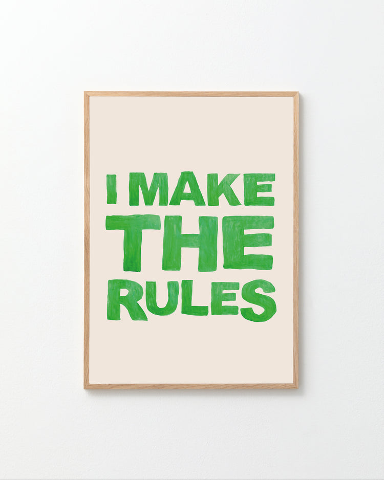 I Make the Rules Poster