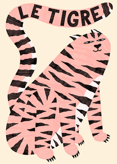 A cartoonish pink tiger with black stripes sits on the Le Tigre White Poster. Its arched tail forms a frame for LE TIGRE above its head, combining whimsical art and wild sophistication on a light beige background.