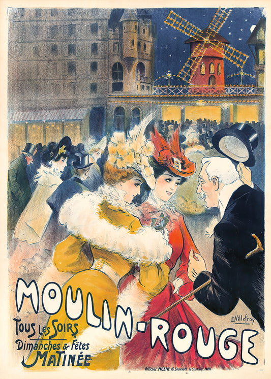 The Moulin Rouge by E. Villefroy 1900 Poster features elegantly dressed people mingling beneath a red windmill, reflecting Belle Époque Pariss lively nightlife with vibrant outfits and promotions for nightly shows plus matinees on Sundays and holidays.