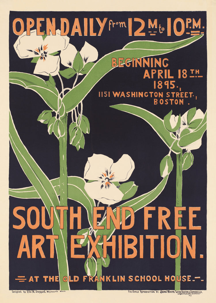The South End Free Art Exhibition 1895 Poster features bold text and white flowers on a dark backdrop, promoting the event starting April 18 in Boston at the Old Franklin School House. Open from 12 PM to 10 PM.