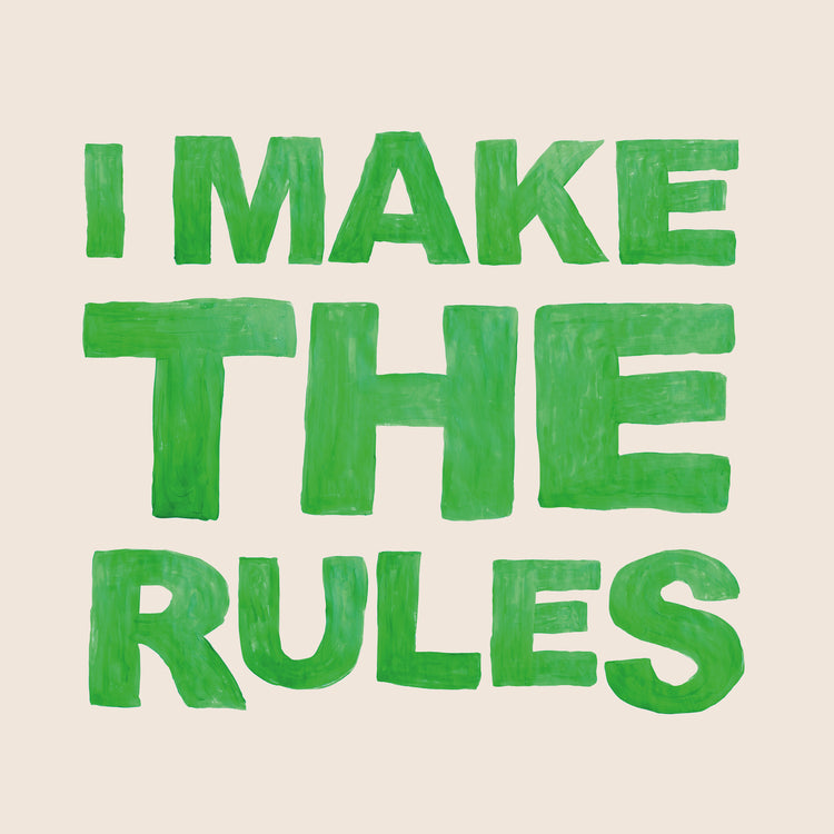 I Make the Rules Poster