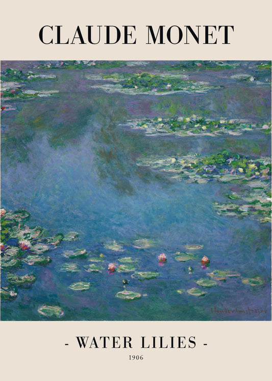 The Water Lilies by Claude Monet 1906 Poster features a serene Impressionist painting of lily pads and pink blooms reflecting the sky, with the artists name at the top and 1906 at the bottom.