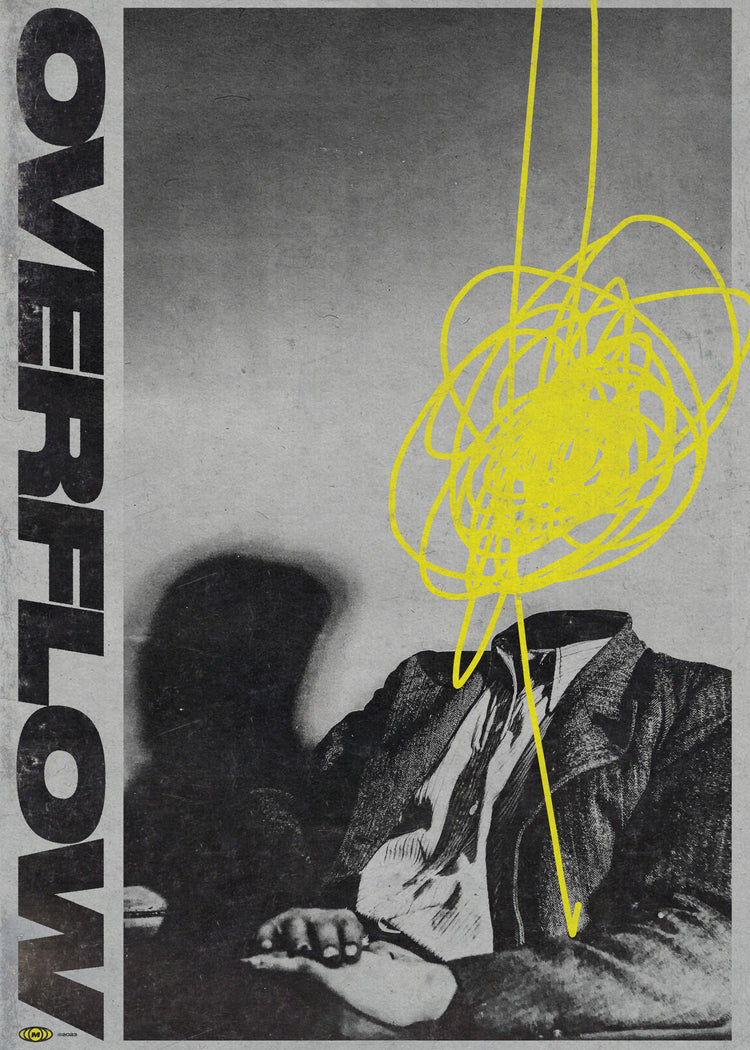 The Overflow Poster by Meinhard Taxer showcases a grayscale image of a man in a suit seated against a wall, with his head replaced by a yellow scribble. The word OVERFLOW runs vertically on the left, capturing an abstract and surreal, avant-garde design style.